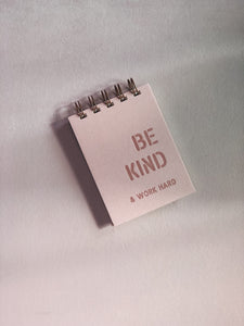 Be Kind & Work Hard Notebook